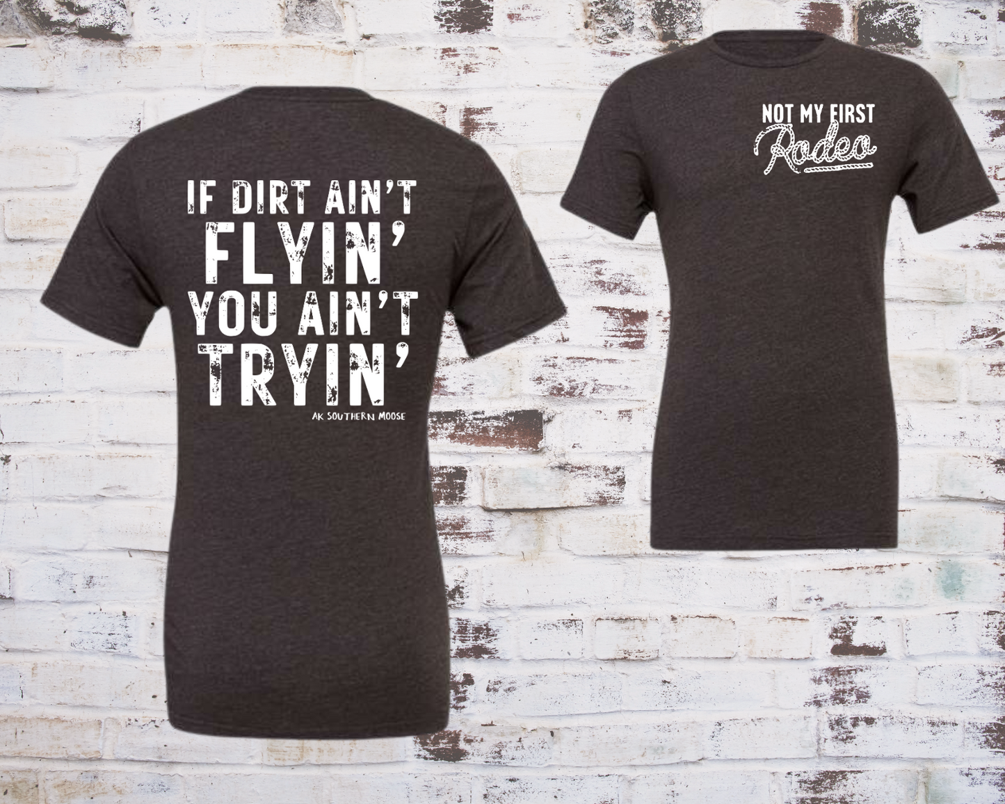 Dirt Ain't Flyin - Tee