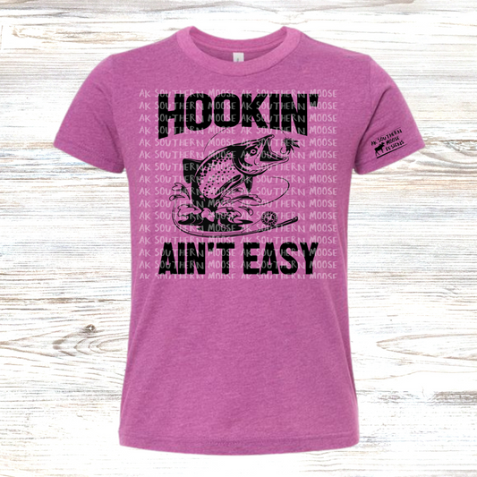 Hookin Aint Easy - Tee
