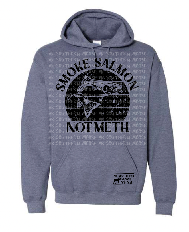 Smoke Salmon Not Meth Hoodie