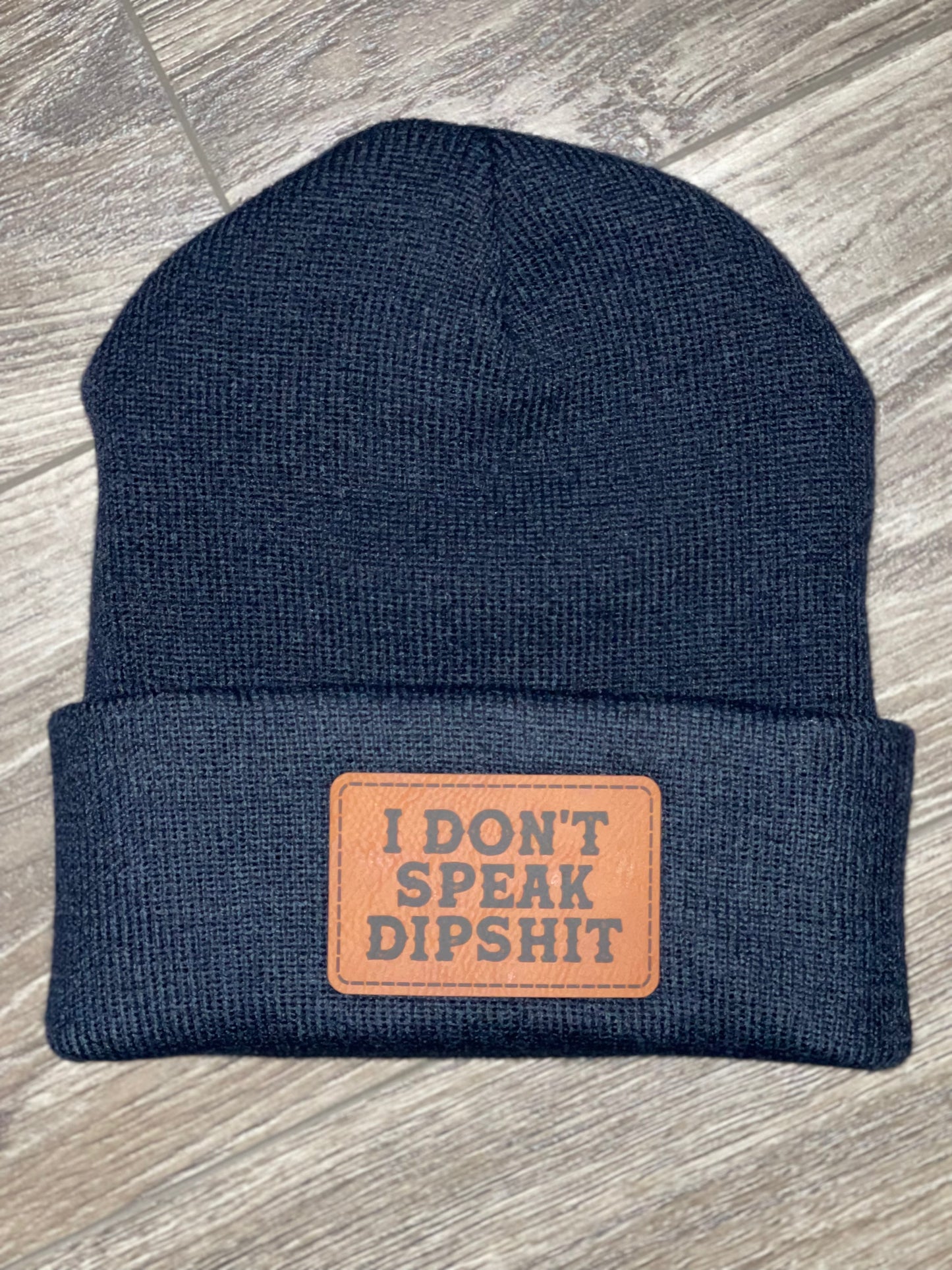 I Don't Speak Dipshit