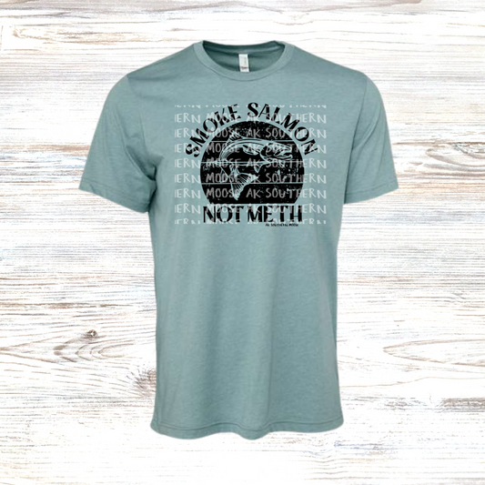 Smoke Salmon Not Meth Shirt