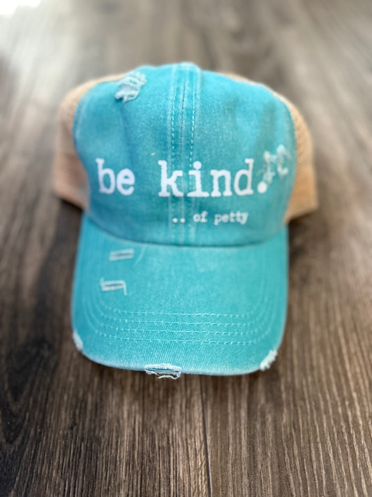 Be Kind...of Petty