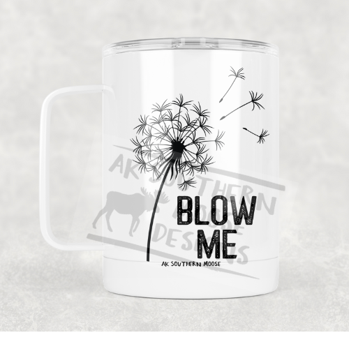 Blow Me