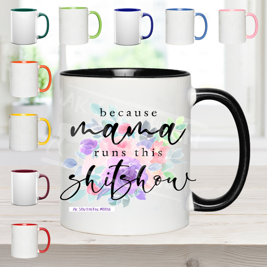 Because Mama Runs This Shitshow