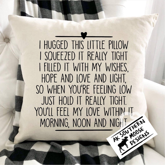 I Hugged This Little Pillow