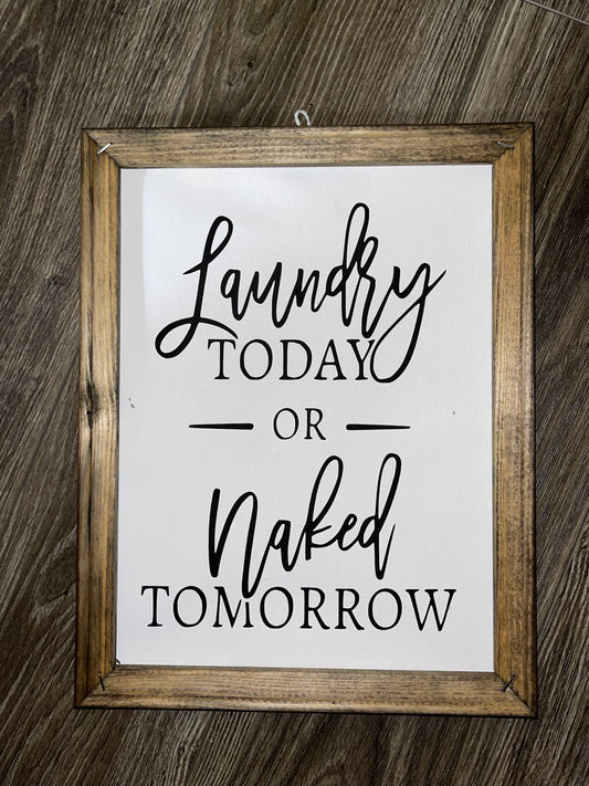 Laundry Today or Naked Tomorrow