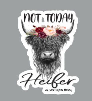 Not Today Heifer